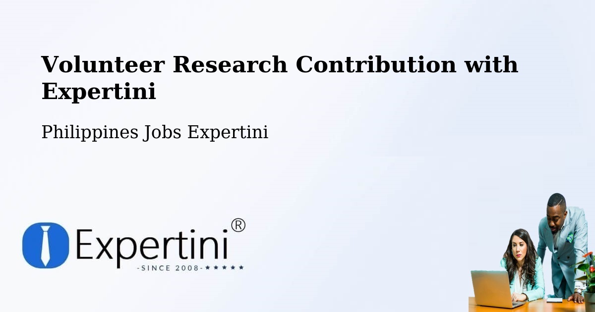 Volunteer Research Contribution Program – Mabalacat - Philippines Jobs Expertini